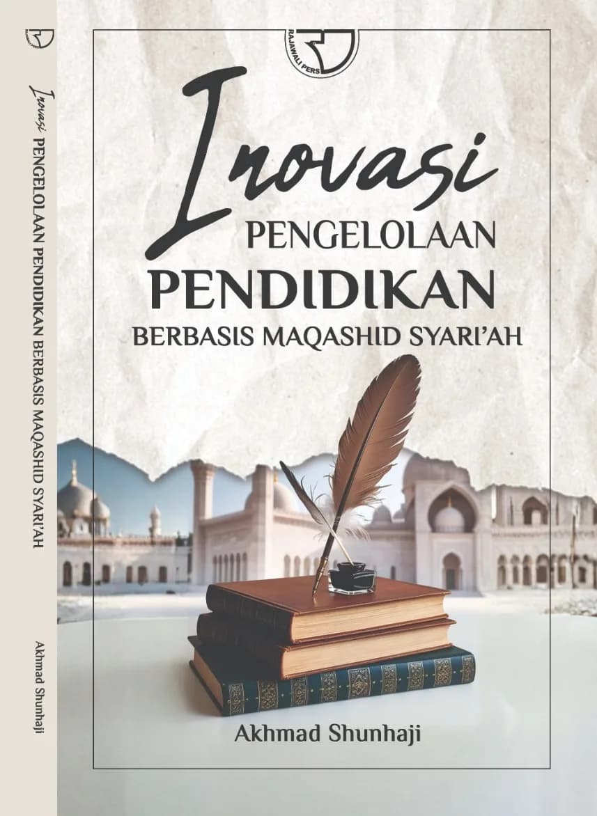 Sampul buku IN0VASI PENGELOLAAN PENDIDIKAN BERBASIS MAQASHID SYARI'AH